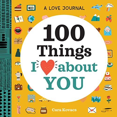 <em>A Love Journal: 100 Things I Love about You</em>
