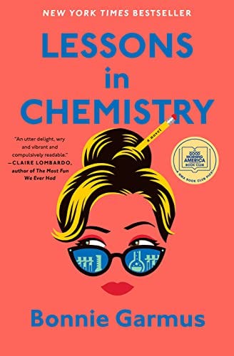 <i>Lessons in Chemistry</i>, by Bonnie Garmus