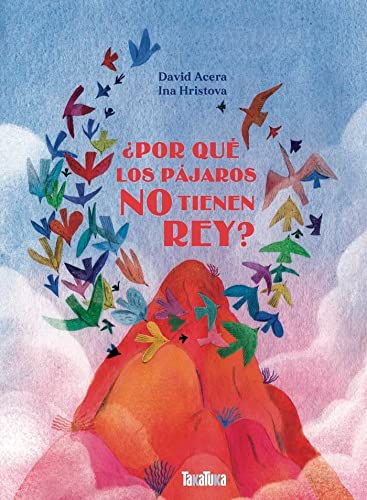'¿Por qué los pájaros no tienen rey?'