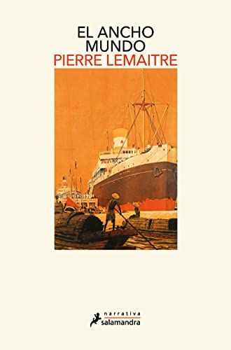 2-El ancho mundo (Pierre Lemaitre)