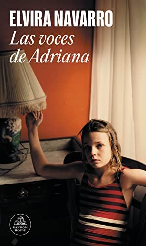 1- 'Las voces de Adriana' (Elvira Navarro)
