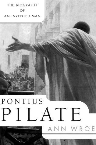 <em>Pontius Pilate</em>, by Ann Wroe