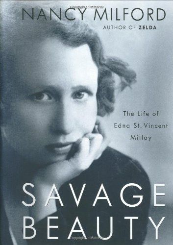 <em>Savage Beauty: The Life of Edna St. Vincent Millay</em>, by Nancy Milford