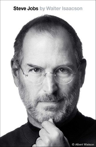 <em>Steve Jobs</em>, by Walter Isaacson