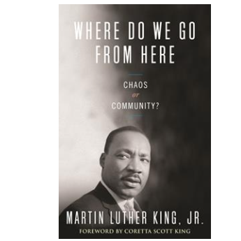 Where Do We Go from Here by Martin Luther King Jr. 