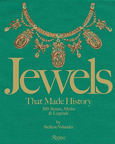 Jewels that made history: 101 stones, myths and legends