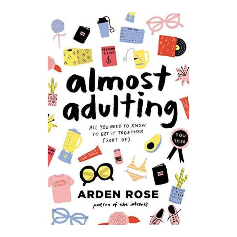 Almost Adulting: All You Need to Know to Get It Together (Sort Of)