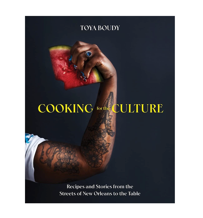 Cooking for the Culture: Recipes and Stories from the New Orleans Streets to the Table