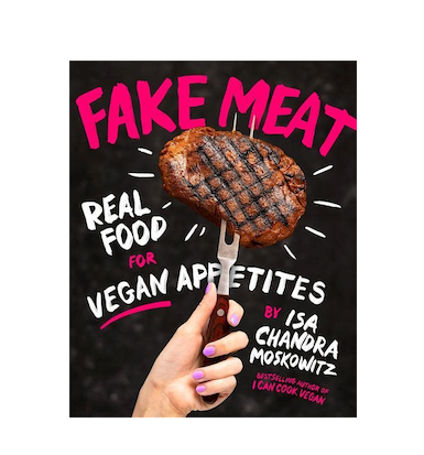 Fake Meat: Real Food for Vegan Appetites