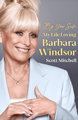 Beside: Barbara Windsor Who Loved My Life, Scott Mitchell