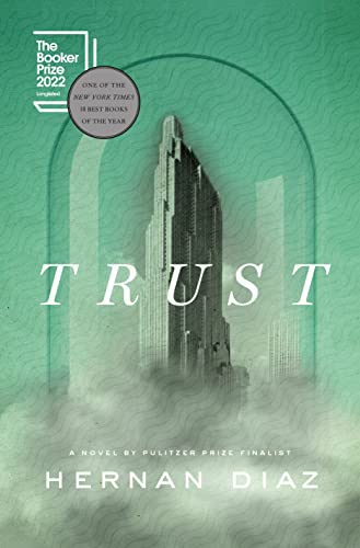 <em>Trust</em>, by Hernan Diaz