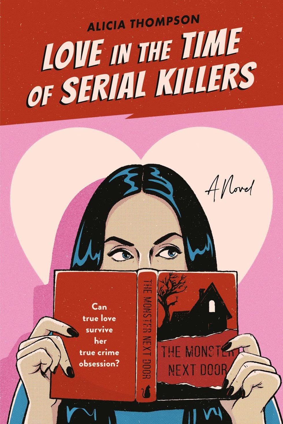 <i>Love in the Time of Serial Killers<i>, by Alicia Thompson