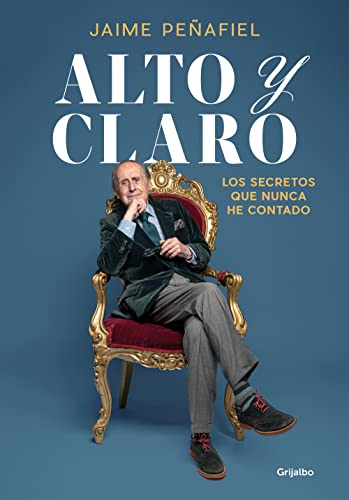 'Alto y claro: los secretos que nunca he contado'