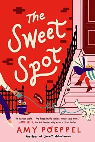 The Sweet Spot by Amy Poeppel