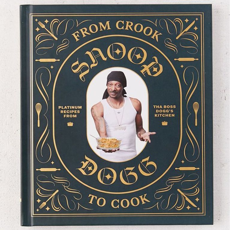 From Crook to Cook: Platinum Recipes from Tha Boss Dogg’s Kitchen By Snoop Dogg