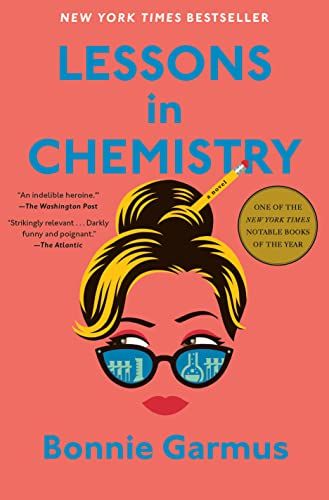 <i>Lessons in Chemistry</i> by Bonnie Garmus