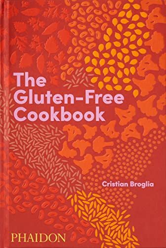 The Gluten-Free Cookbook: 350 delicious and naturally gluten-free recipes from more than 80 countries