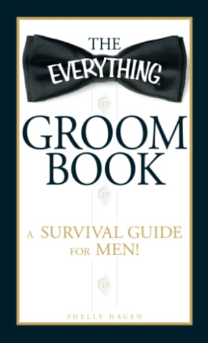 The Everything Groom Book: A Survival Guide for Men