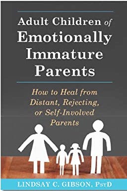 <i>Adult Children of Emotionally Immature Parents</i> <i>Adult Children of Emotionally Immature Parents</i>