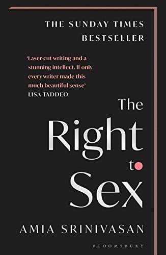 The Right to Sex, Amia Srinvasan