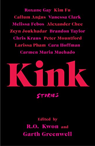 Kink: cerita, Diedit oleh RO Kwon dan Garth Kink: cerita, Diedit oleh RO Kwon dan Garth