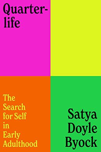 If You Feel Like You Can’t Find Balance or Belonging: <i>Quarterlife</i>, by Satya Doyle Byock