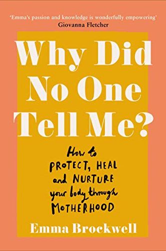 Why Did No One Tell Me? by Emma Brockwell