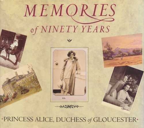 Princess Alice: Memories of Ninety Years