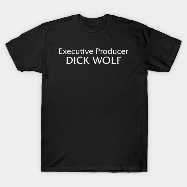 Executive Producer Dick Wolf T-Shirt