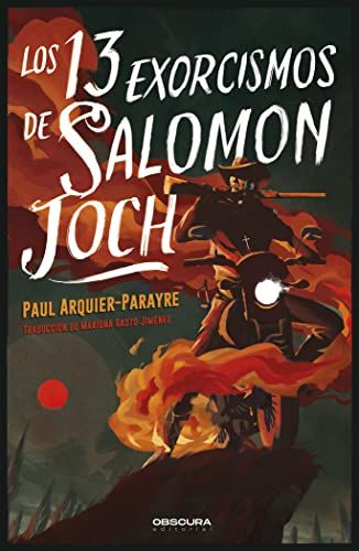 'Los 13 exorcismos de Salomon Joch' de Paul Arquier-Parayre