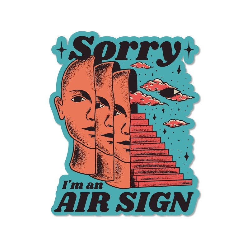 “Sorry I’m an Air Sign” Sticker