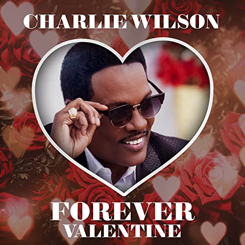 "Forever Valentine" by Charlie Wilson