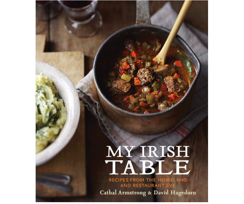 <i>My Irish Table: Recipes from the Homeland and Restaurant Eve</i>