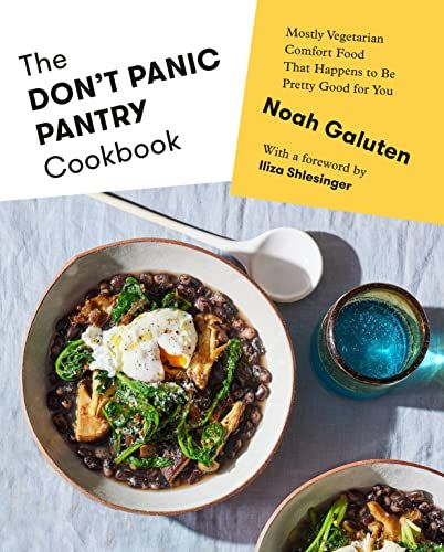 <i>The Don't Panic Pantry Cookbook: Mostly Vegetarian Comfort Food That Happens to Be Pretty Good for You</i> by Noah Galuten