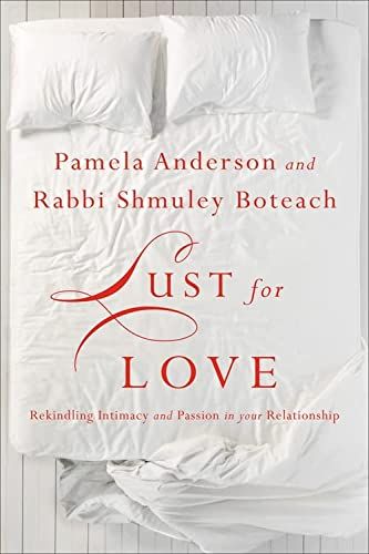 Lust for Love: Rekindling Intimacy and Passion in Your Relationship