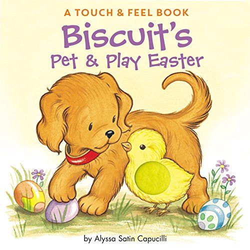 'Biscuit's Pet & Play Easter: A Touch & Feel Book'