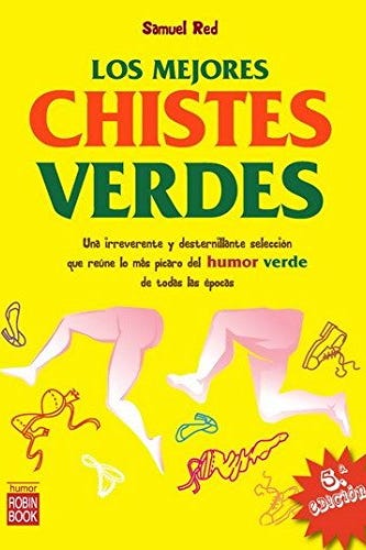 50 chistes verdes picantes y de sexo solo aptos para adultos 50 chistes verdes picantes y de sexo solo aptos para adultos