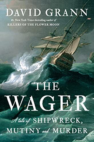 The Wager: A Memoir of Shipwreck, Mutiny and Execute