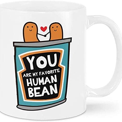 You Are My Favorite Human Bean Mug
