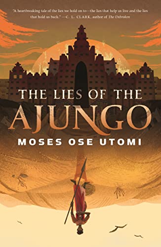 Les mensonges de l'Ajungo (Le désert pour toujours, 1) (21 mars 2023) Les mensonges de l'Ajungo (Le désert pour toujours, 1) (21 mars 2023)