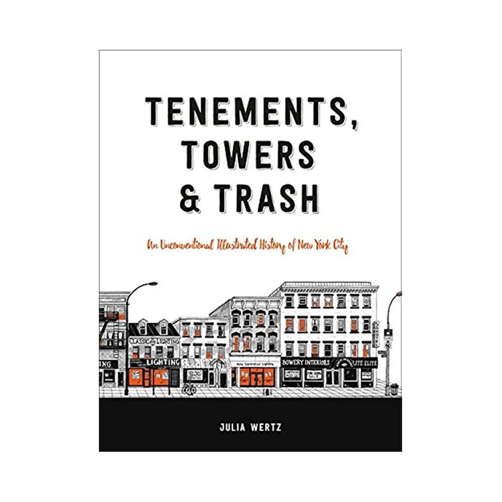 <i>Tenements, Towers & Trash: An Unconventional Illustrated History of New York City</i>