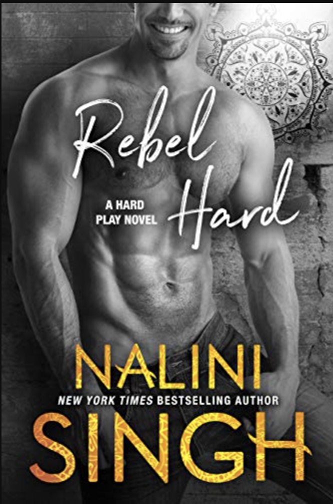 <i>Rebel Hard,</i> by Nalini Singh