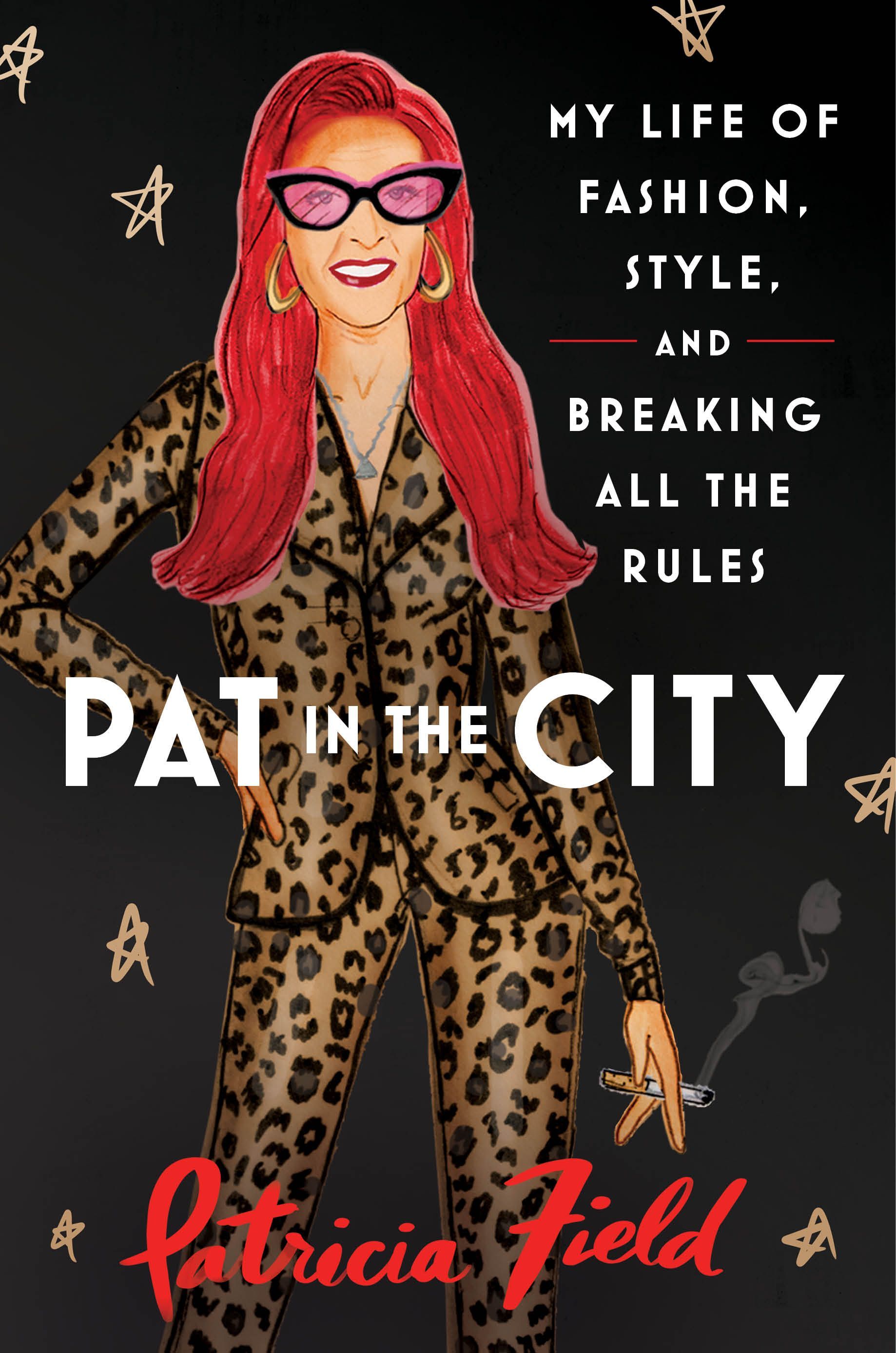 Pat in the City: My Life of Fashion, Style, and Breaking All the Rules