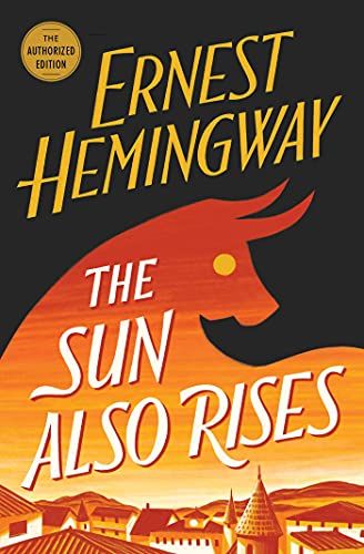 The Sun Also Rises: The Authorized Edition