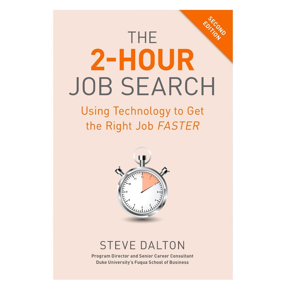 <I>The 2-Hour Job Search, Second Edition: Using Technology to Get the Right Job Faster</i> by Steve Dalton