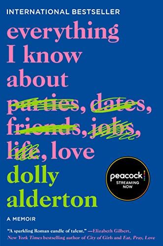 <i>Everything I Know About Love</i> by Dolly Alderton