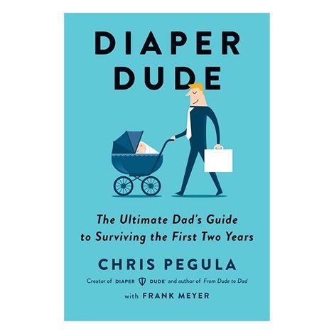 Diaper Dude by Chris Pegula and Frank Meyer 