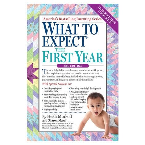 What to Expect the First Year by Heidi Murkoff 