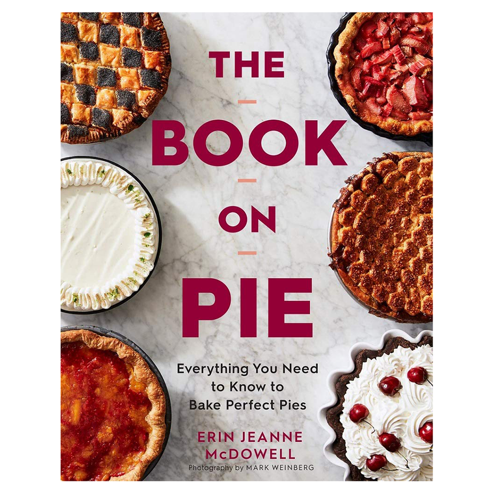 ‘The Book on Pie: Everything You Need to Know to Bake Perfect Pies’ by Erin Jeanne McDowell