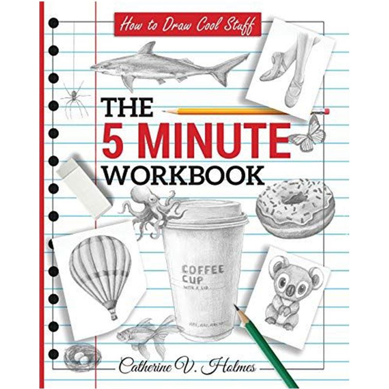 How to Draw Cool Stuff: The 5 Minute Workbook